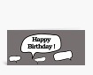Geburtstagskarten: Sprechblase Happy Birthday Prost grau DK1439